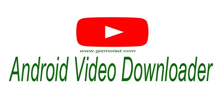 Best Video Downloader Apps For Android
